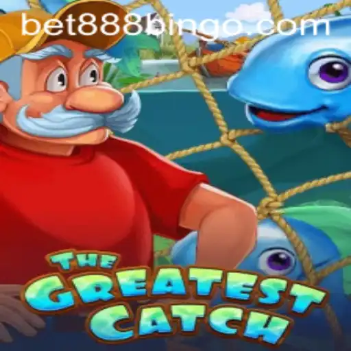 The Exciting World of TheGreatestCatch and Its Bet888 Opportunity